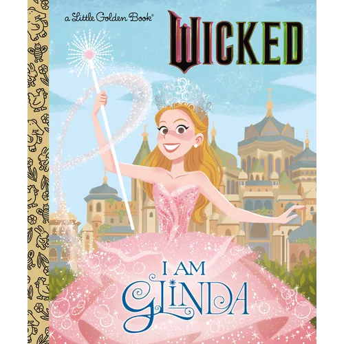 I Am Glinda (Universal Pictures Wicked)