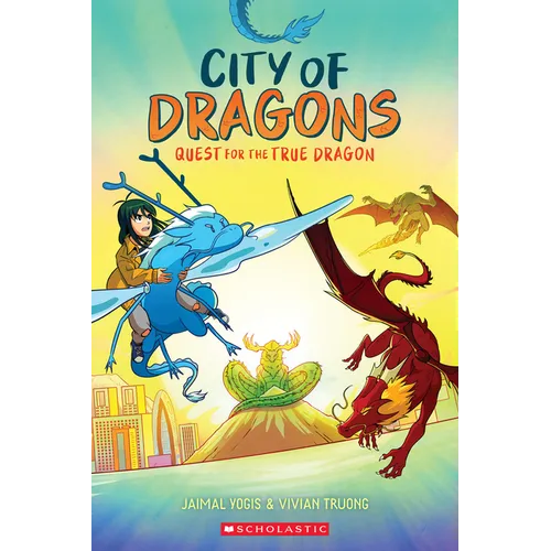 Quest for the True Dragon: A Graphic Novel (City of Dragons #3)