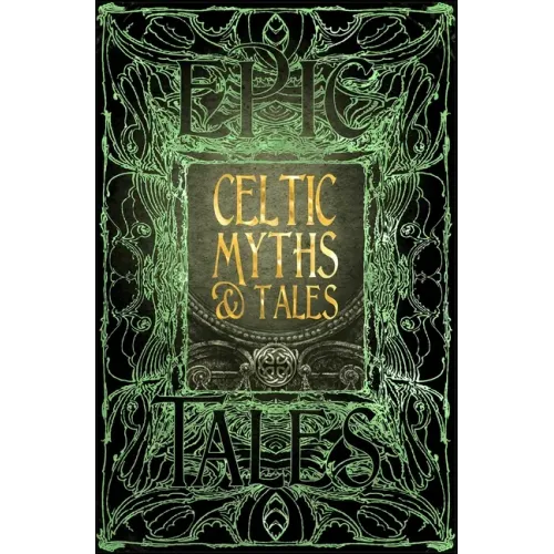 Celtic Myths & Tales: Epic Tales