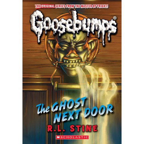 The Ghost Next Door (Classic Goosebumps #29)