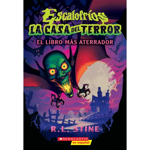 Escalofríos: La Casa del Terror #1: El Libro Más Aterrador (Goosebumps House of Shivers #1: Scariest. Book. Ever.)