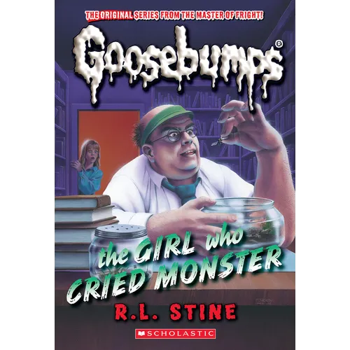 The Girl Who Cried Monster (Classic Goosebumps #39)