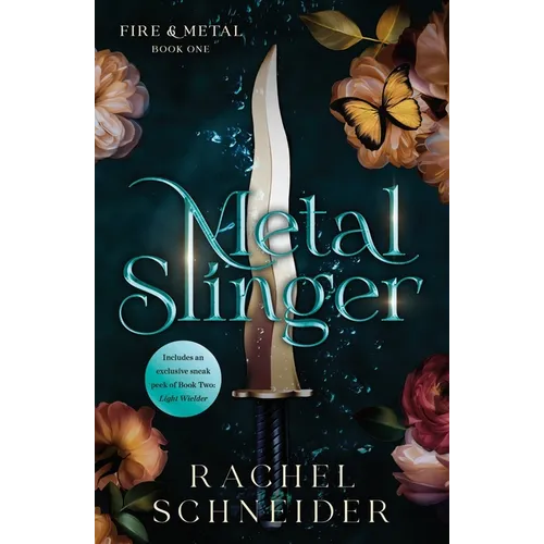 Metal Slinger: Fire & Metal: Book One