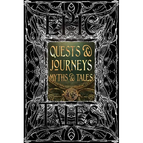 Quests & Journeys Myths & Tales: Epic Tales