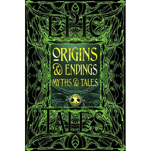 Origins & Endings Myths & Tales: Epic Tales