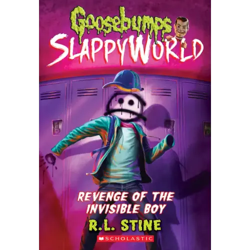 Revenge of the Invisible Boy (Goosebumps Slappyworld #9): Volume 9