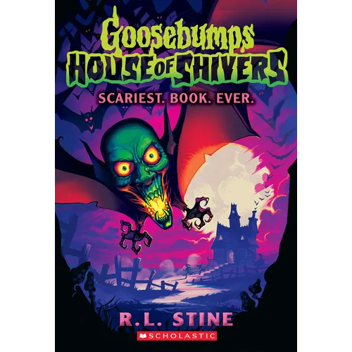 Scariest. Book. Ever. (Goosebumps House of Shivers #1)