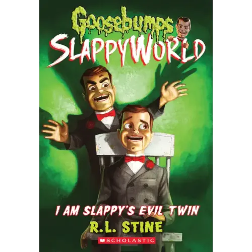 I Am Slappy's Evil Twin (Goosebumps Slappyworld #3): Volume 3