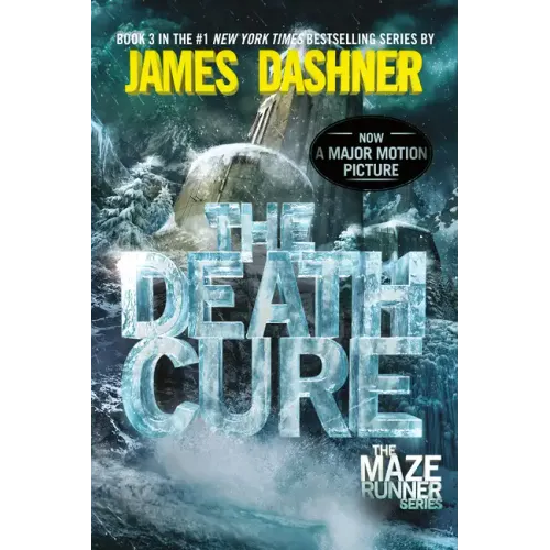 The Death Cure: Book Three of the Maze Runner Series