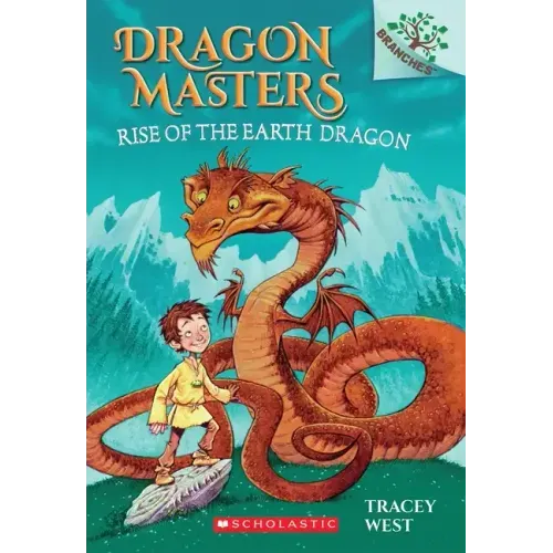 Rise of the Earth Dragon: A Branches Book (Dragon Masters #1): Volume 1