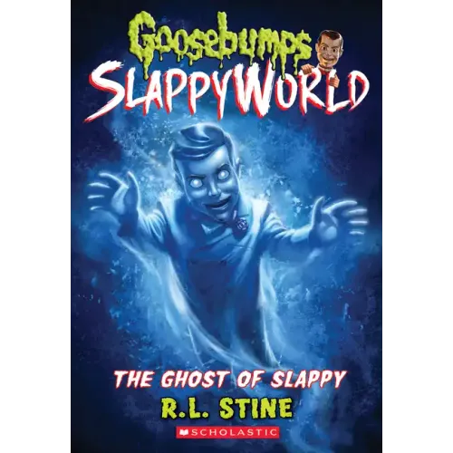 The Ghost of Slappy (Goosebumps Slappyworld #6): Volume 6