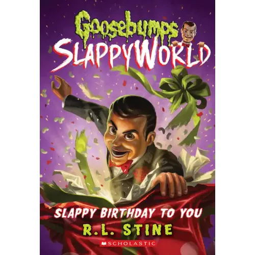 Slappy Birthday to You (Goosebumps Slappyworld #1): Volume 1