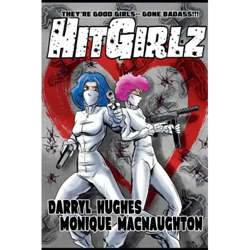 Hit Girlz: The Complete Graphic Novel. An Action Packed Funny Mystery Crime Thriller Books for Teens and Young Adults (A humorous dark comedy)