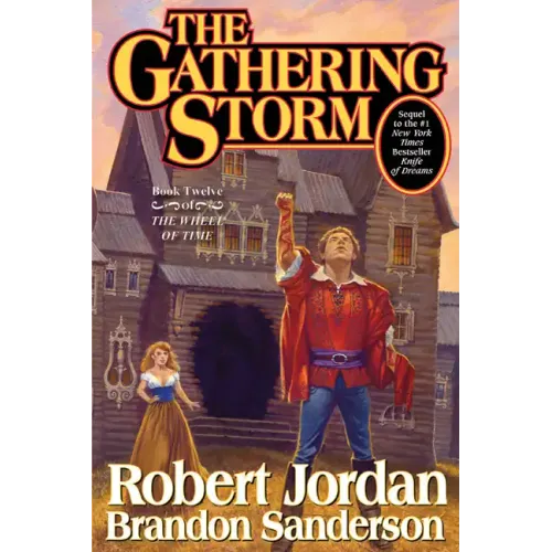 The Gathering Storm: Book Twelve of the Wheel of Time