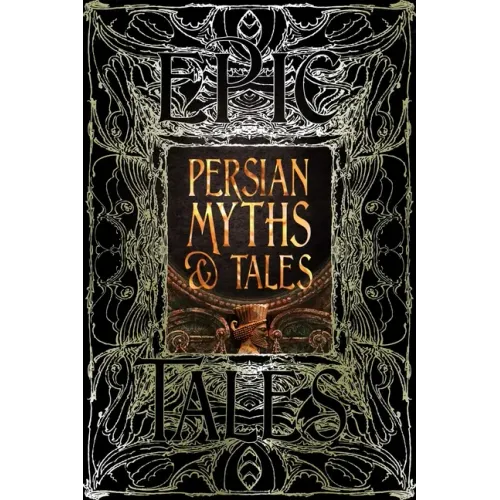 Persian Myths & Tales: Epic Tales