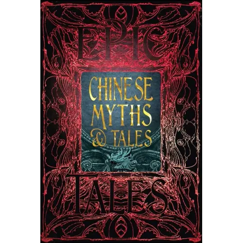 Chinese Myths & Tales: Epic Tales