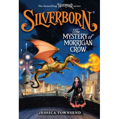 Silverborn: The Mystery of Morrigan Crow: Volume 4