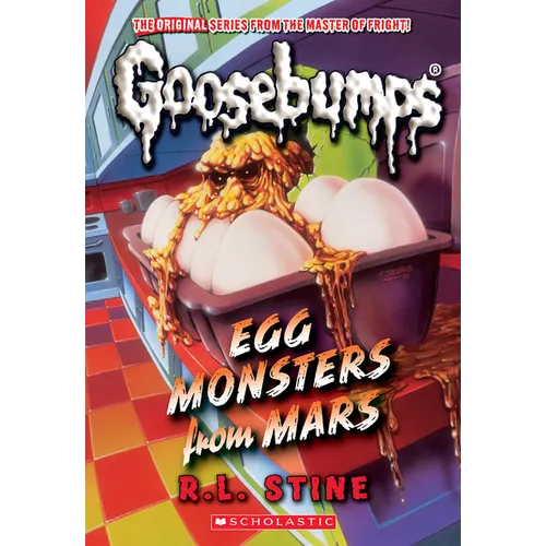 Egg Monsters from Mars (Classic Goosebumps #40)