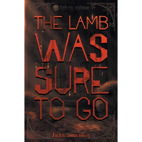 The Lamb Was Sure to Go